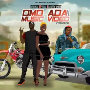 Medikal - Omo Ada (Remix) ft. Fella Makafui, Shatta Wale